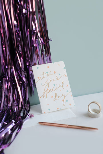 I't's Your Special Day - Greeting Card