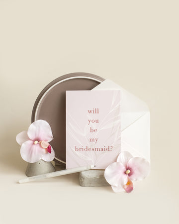 Will you be my Bridesmaid? - Greeting Card